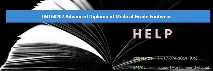 LMT60207 Advanced Diploma of Medical Grade Footwear