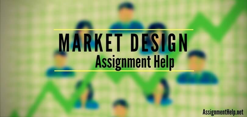 Market Design Assignment Help order now