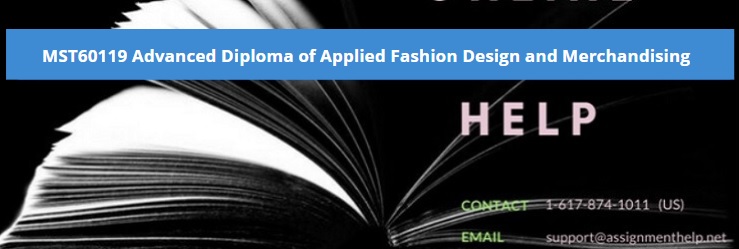MST60119 Advanced Diploma of Applied Fashion Design and Merchandising