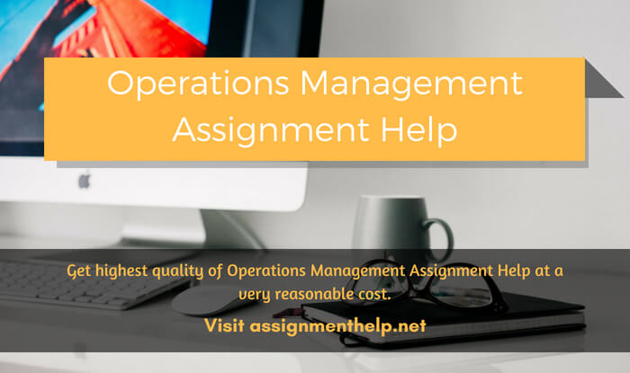 Operations Management Assignment Help