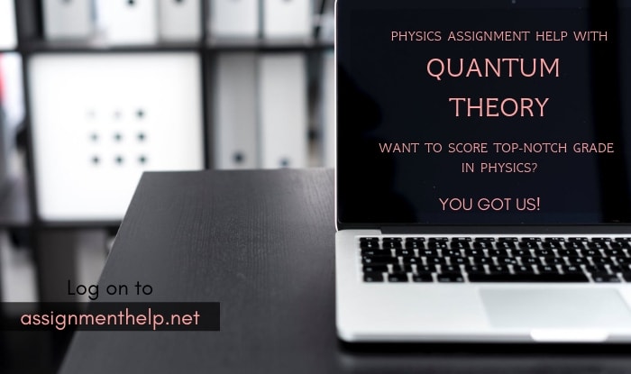 Quantum Theory Assignment Help