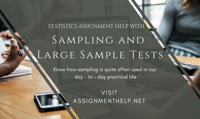 Sampling And Large Sample Tests Assignment Help