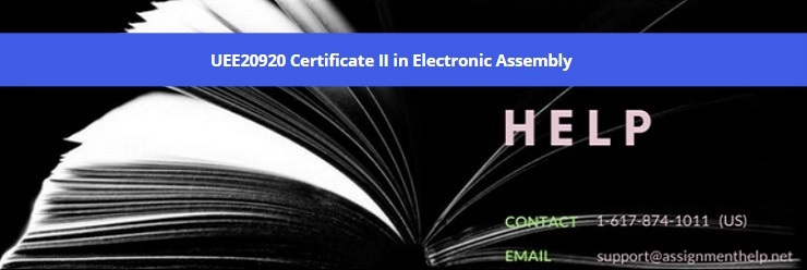UEE20920 Certificate II in Electronic Assembly