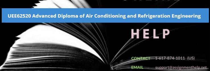 UEE62520 Advanced Diploma of Air Conditioning and Refrigeration Engineering